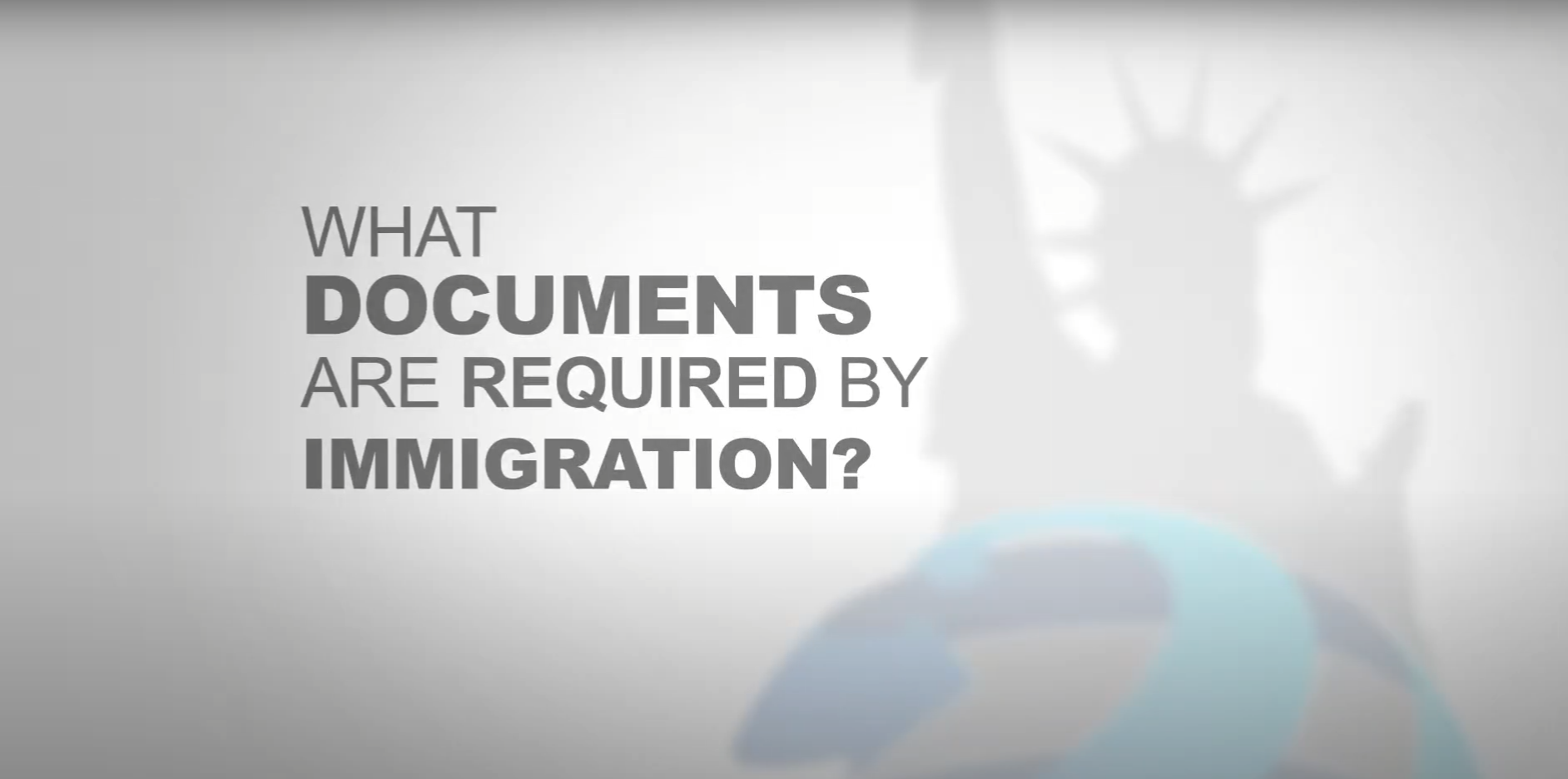 What documents are required by Immigration?